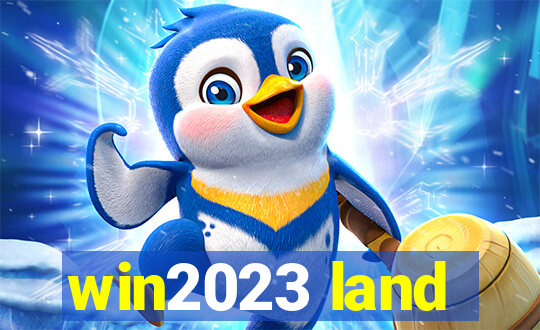 win2023 land